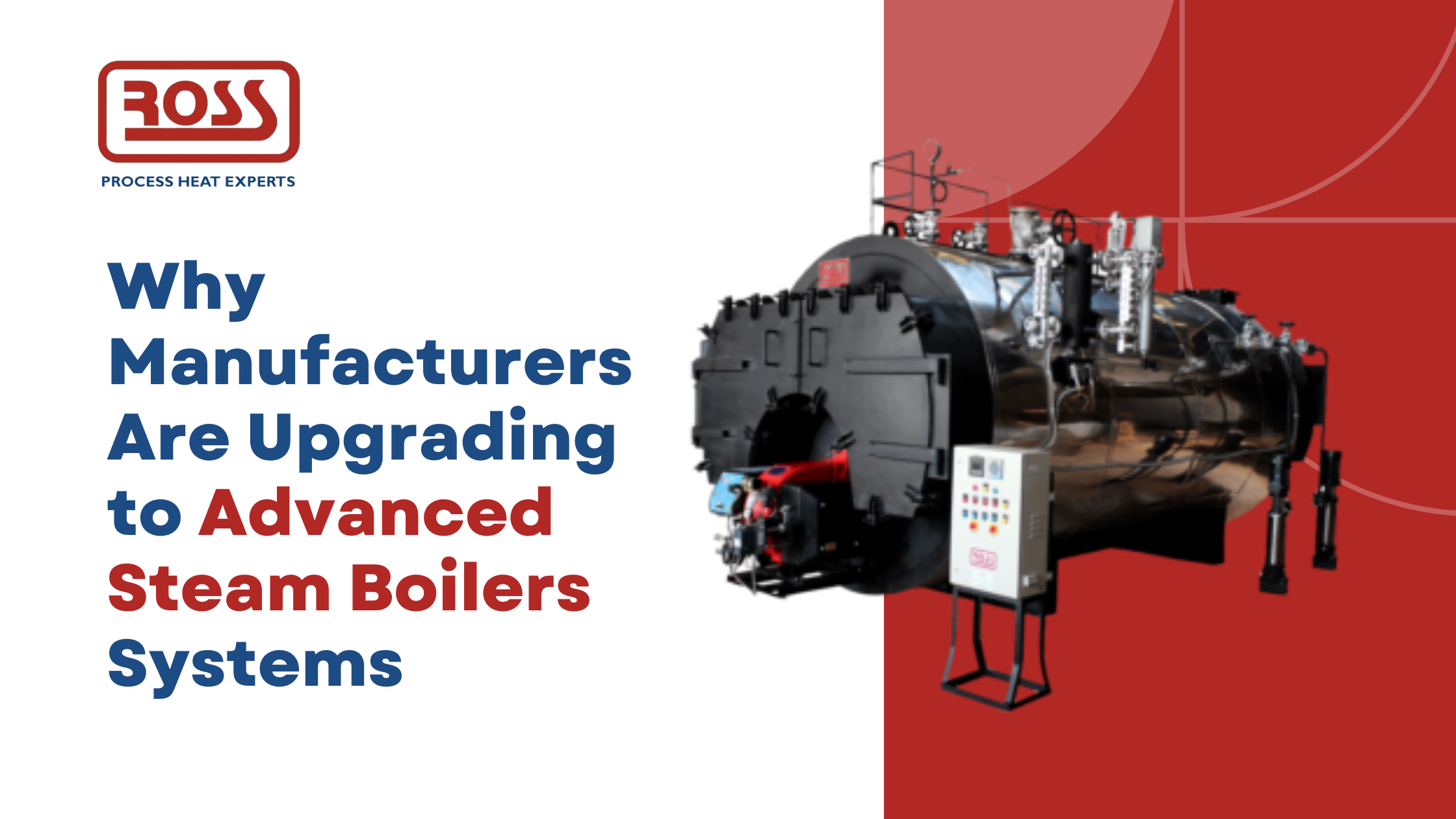 Why Manufacturers Are Upgrading to Advanced Steam Boiler Systems